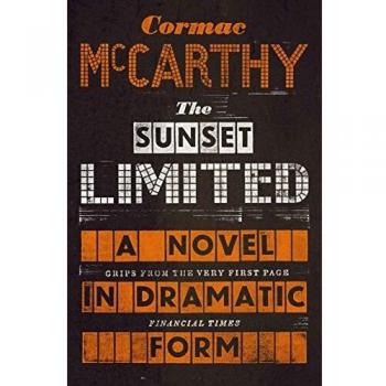 The Sunset Limited: A Novel in Dramatic Form by Cormac McCarthy (English) Paperb