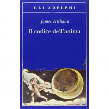 Il codice dell'anima. Carattere, vocazione, destino