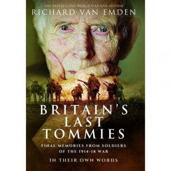 Britain's Last Tommies: Final Memories from Soldiers of the 1914-18 War