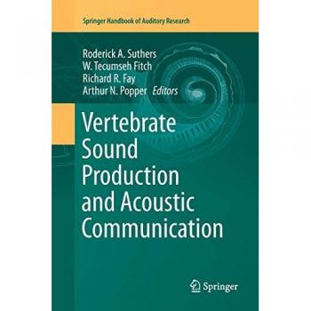 Vertebrate Sound Production and Acoustic Communication: Springer Handbook of Auditory Research, Band 53