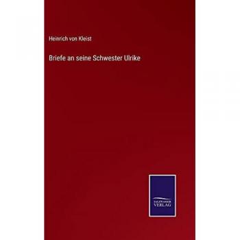 Briefe an seine Schwester Ulrike