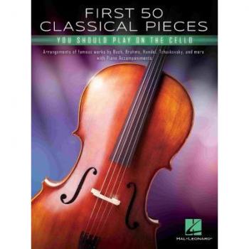First 50 Classical Cello Pieces