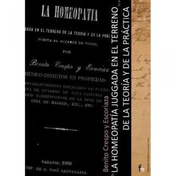 La homeopatia juzgada en el terreno de la teoria y.