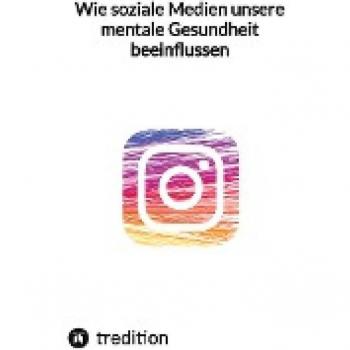 Wie soziale Medien unsere mentale Gesundheit beeinflussen: DE