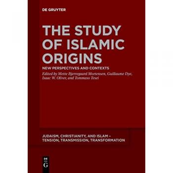 The Study of Islamic Origins : New Perspectives and Contexts