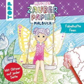 TOPP 29152 Glitzer Zauberpapier Malbuch Fabelhafte Feen