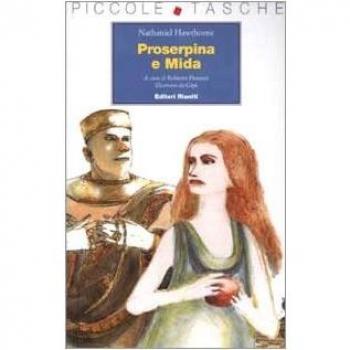 Proserpina e Mida. Ediz. illustrata