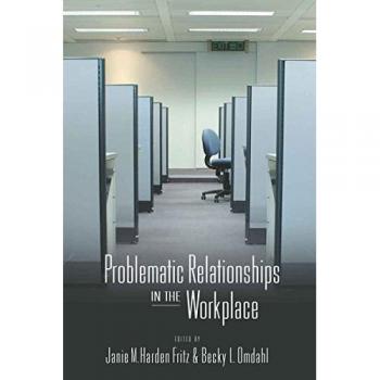 Problematic Relationships in the Workplace
