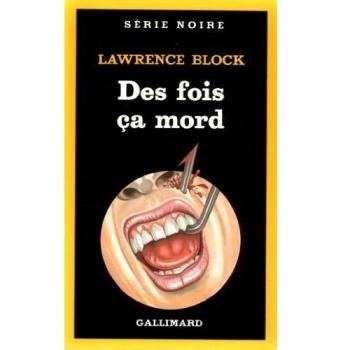 Des Fois CA Mord (Serie Noire 1)