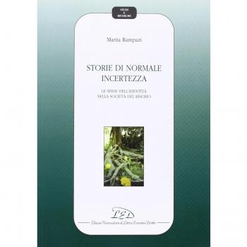 Storie di normale incertezza. Le sfide dell'identità nella società del rischio