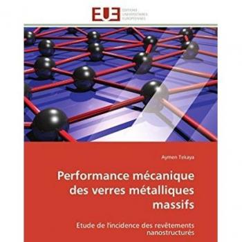 Performance mécanique des verres métalliques massifs: Etude de l'incidence des revêtements nanostructurés