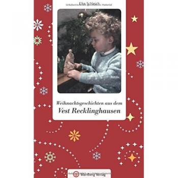 Elke Schleich Weihnachtsgeschichten Aus Dem Vest Recklinghausen