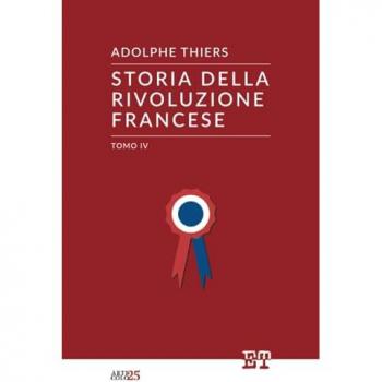 Storia della Rivoluzione francese. Vol. 4