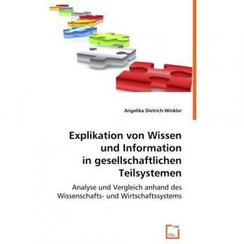 Explikation von Wissen und Information in gesellschaftlichen Teilsystemen