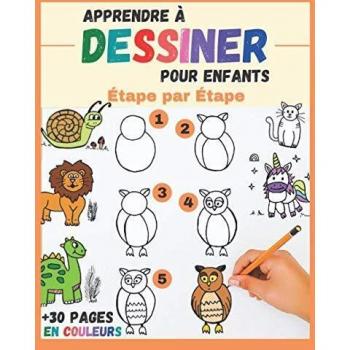 Apprendre à dessiner Pour Enfants Étape par Étape: des animaux mignons à reproduire et colorier