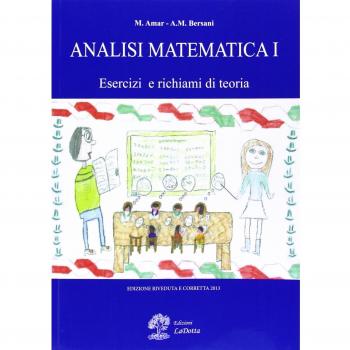Analisi matematica. Esercizi e richiami di teoria (Vol. 1)