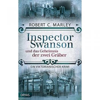 Marley, Robert C.: Inspector Swanson und das Geheimnis der zwei Gräber
