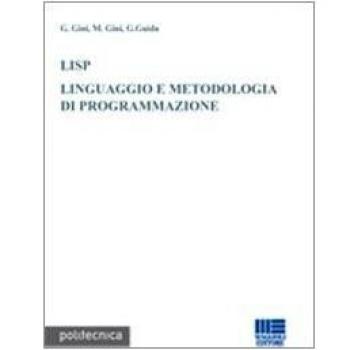 LISP. Linguaggio e metodologia di programmazione