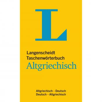 Langenscheidt Taschenwörterbuch Altgriechisch: Altgriechisch-Deutsch/Deutsch-Altgriechisch