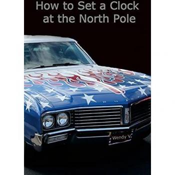 V, Wendy: How to Set a Clock at the North Pole
