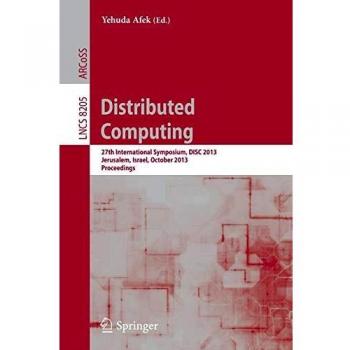 Distributed Computing: 27th International Symposium, DISC 2013, Jerusalem, Israel, October 14-18, 2013, Proceedings