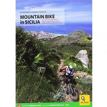 Mountain bike in Sicilia. 69 itinerari nella Sicilia occidentale. Ediz. italiana e tedesca