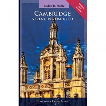 Cambridge: Streng Vertraulich (Phekaruma Travel Guides: Streng Vertraulich)