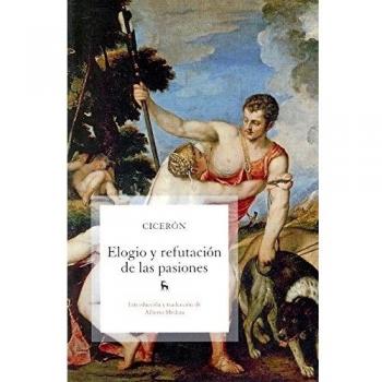 Elogio y refutacion de las pasiones (Tapa blanda).