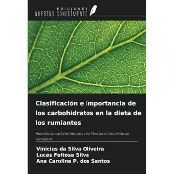Da Silva Oliveira, Vinicius: Clasificación e importancia de los carbohidratos en la dieta de los rumiantes
