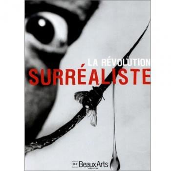 La revolution surrealiste (Artistes Expos)