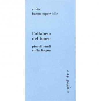L'alfabeto del fuoco. Piccoli studi sulla lingua