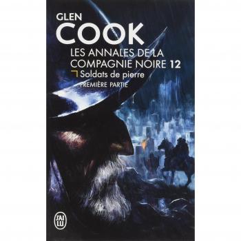 Les Annales de la Compagnie noire, 12 : Soldats de pierre