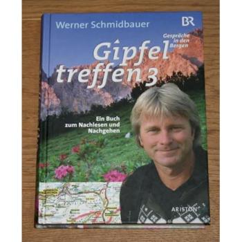Gipfeltreffen 3: Gespräche in den Bergen. Ein Buch zum Nachlesen und Nachgehen