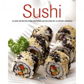 Sushi:guia definitica preparar delicias japonesas