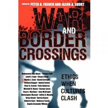 War and Border Crossings: Ethics When Cultures Clash