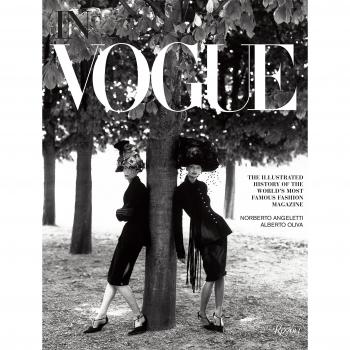 In Vogue: An Illustrated History of the World's Most Famous Fashion Magazine by