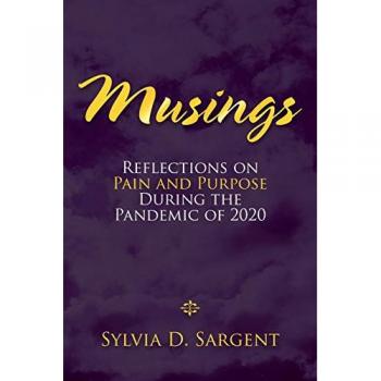 Musings: Reflections on Pain and Purpose During the Pandemic of 2020