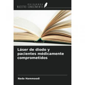Hammoodi, Nada: Láser de diodo y pacientes médicamente comprometidos