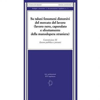 Su taluni fenomeni distorsivi del mercato del lavoro