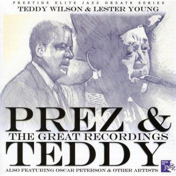 Prez and teddy the great recordings