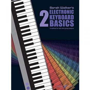 Sarah Walker's Electronic Keyboard Basics 2 (+CD)