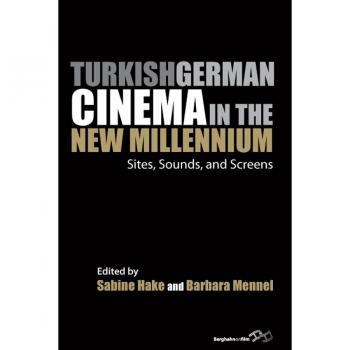 Turkish German Cinema in the New Millennium
