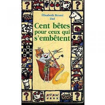 CENT BETES POUR CEUX QUI S'EMBETENT