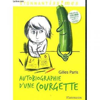 Autobiographie D'une Courgette