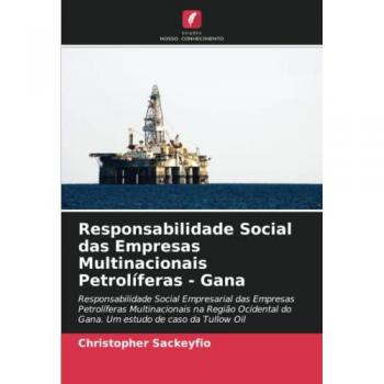 Responsabilidade Social das Empresas Multinacionais Petrolíferas