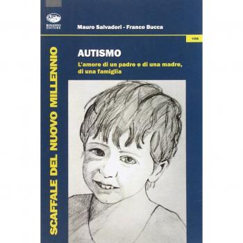 Autismo. L'amore di un padre e di una madre, di una famiglia