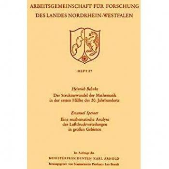 Der Strukturwandel der Mathematik in der ersten Hälfte des 20. Jahrhunderts. Eine mathematische Analyse der Luftdruckverteilungen in großen Gebieten . ... des Landes Nordrhein-Westfalen