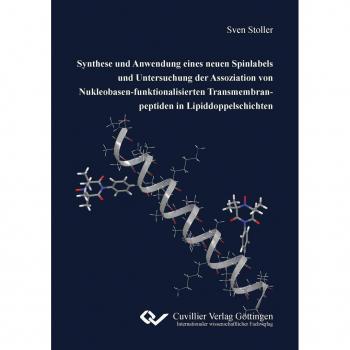 Synthese und Anwendung eines neuen Spinlabels und Untersuchung der Assoziation von Nukleobasen-funktionalisierten Transmembranpeptiden in Lipiddoppelschichten