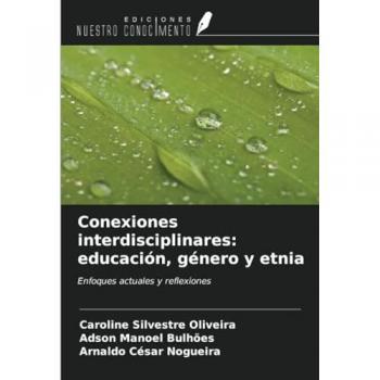 Oliveira, Caroline Silvestre: Conexiones interdisciplinares: educación, género y etnia