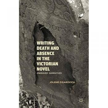 Writing death and absence in the victorian novel engraved narratives